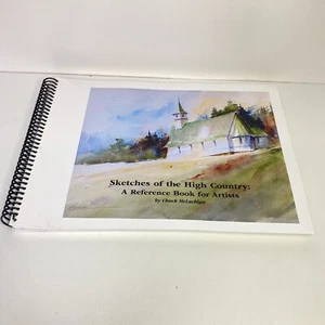 Sketches of the High Country A Reference Book for Artists Chuck McLachlan Signed - Imagen 1 de 7
