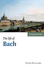 The Life Of Bach Williams Paperback Cambridge University Press 9780521533744