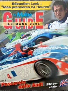 24 Hours Le Mans 2005 Le Maine Guide- Sebastian Loeb, Escarole, Audi- 60 Pages - Picture 1 of 6