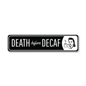 Death Before Decaf Metal Sign - Picture 1 of 4