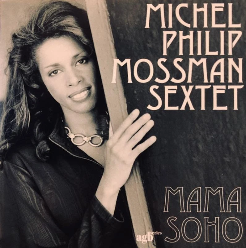 Mossman, Michael Philip Sextet - Mama Soho CD NEU - Bild 1 von 1