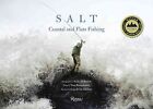 Salt : Coastal And Flats Fishing, Hardcover By Anderson, Andy (Pht); Rosenbau...
