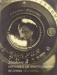 Zooming In: Histories Of Photography In China (HB, 2016) - Picture 1 of 1