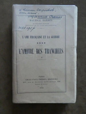 MAURICE BARRES. L'Amitié des tranchées.1916. Exemplaire d'auteur N° 179 + envoi - Photo 1/4