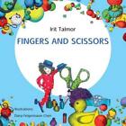 Fingers And Scissors: Children's Book By Irit Talmor (English) Paperback Book
