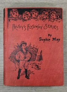 Prudy's Flyaway Series By Sophie May Little Folks Astray Copyright 1898 - Bild 1 von 19