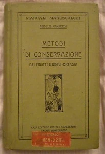MANUALE - METODI DI CONSERVAZIONE DEI FRUTTI E DEGLI ORTAGGI - ANNO 1915 - Picture 1 of 1