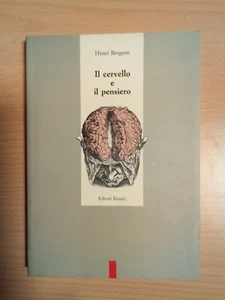 Henri Bergson..IL CERVELLO E IL PENSIERO (E ALTRI SAGGI) - Foto 1 di 1