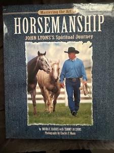 Mastering the Art of Horsemanship: John Lyon's Spiritual Journey - Picture 1 of 5