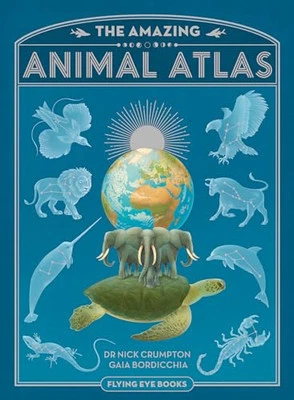 The Amazing Animal Atlas: 1 by Nick Crumpton Book The Cheap Fast Free Post - Image 1 of 2