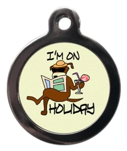 Pet ID tag - I'M ON HOLIDAY 32mm or 24mm personalised - Picture 1 of 2