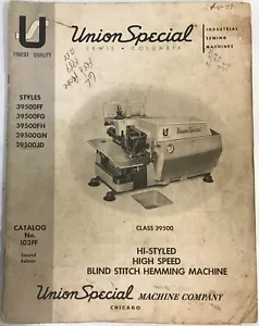 UNION SPECIAL 39500FF 39500FG 39500FH 39500GN 39500JD INSTRUCTION PARTS BOOK - Picture 1 of 4