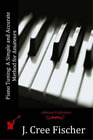 J Cree Fischer Piano Tuning (Taschenbuch)