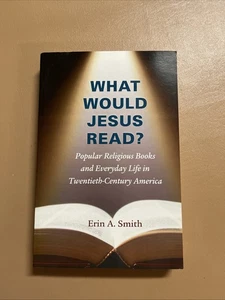 What Would Jesus Read?: Popular Religious Books and Everyday Life in Twentieth-C - Imagen 1 de 9