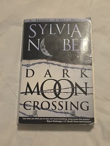 Dark Moon Crossing Book SIGNED Sylvia Nobel Kendall O'Dell Mystery Paperback AZ - Picture 1 of 5