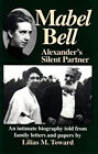 Mabel Bell : Alexander&#39;s Silent Partner Paperback Lilias M. Towar