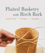 Plaited Basketry with Birch Bark by Flo Hoppe, Vladimir Yarish and Jim Widess (2