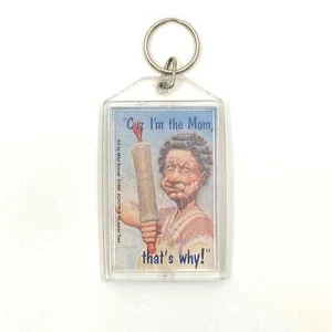 Vintage Novelty Keychain "Cuz I’m the Mom, That’s Why!" Clear Acrylic Unisex - Picture 1 of 2