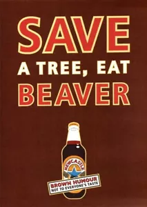 (VBKF) ADVERT 11X8" NEWCASTLE BROWN ALE. SAVE A TREE, EAT BEAVER - Foto 1 di 1