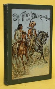 KARL MAY DEUTSCHE HERZEN,DEUTSCHE HELDEN,DER FÜRST DER BLEICHGESICHTER,1900 - Bild 1 von 1