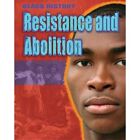 Black History: Resistance and Abolition (Black History) - Paperback / softback N