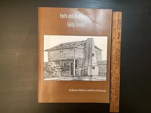 Forts and Blockhouses of Early Illinois Wilson and Kaegy SC History Book Signed - Picture 1 of 21