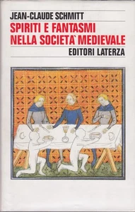SPIRITI E FANTASMI NELLA SOCIETA' MEDIEVALE, SCHMITT Jean-Claude, LATERZA, 1995 - Imagen 1 de 1