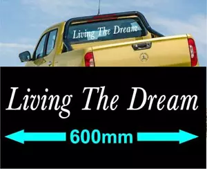 LIVING THE DREAM Decal Sticker BUMPER WINDOW CAR TRUCK DRIFT DECALS STICKERS - Bild 1 von 2