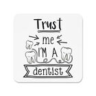 Trust Me I'm A Dentist Fridge Magnet - Funny Best Favourite
