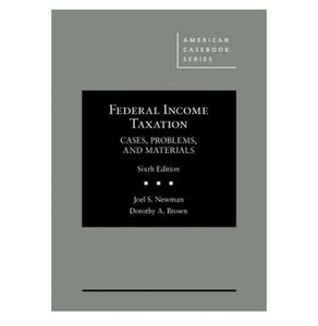 Federal Income Taxation: Cases, Problems, and Materials - Sixth Edition - Picture 1 of 1