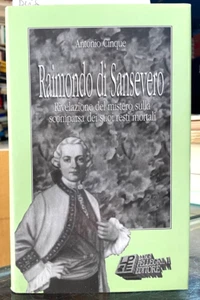 (Esoterismo) A. Cinque - RAIMONDO DI SANSEVERO - I EDIZIONE - Pellegrini 1991 - Imagen 1 de 1