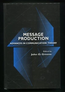 Message Production : Advances in Communication Theory by John O. Greene - Bild 1 von 3