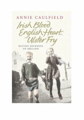 Irish Blood, English Heart, Ulster Fry: Return J... by Caulfield, Annie Hardback - Image 1 of 2