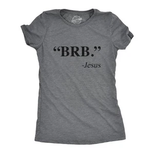 Womens BRB Jesus T Shirt Funny Easter Christian Religious Church Text Faith Tee - Picture 1 of 7