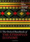 The Oxford Handbook Of The Ethiopian Economy (Oxford By Fantu Cheru