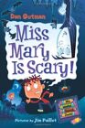 My Weird School Daze #10: Miss Mary Is Scary!-Dan Gutman, Jim Pa