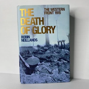 The death of glory by Robin Neillands - Picture 1 of 6