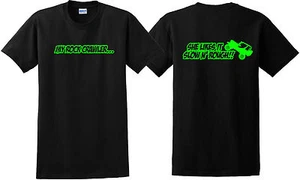 ROCK CRAWLER T SHIRT SHE LIKES IT SLOW N' ROUGH 4X4 FUNNY HUMOR - Picture 1 of 14