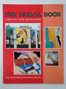 Mural Book A Practical Guide for Educators Shicoff Braun-Reinitz 2001 Paperback - Picture 1 of 1