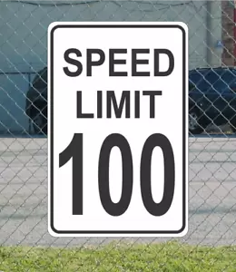 Speed Limit 100 Metal Sign for Street Road Highway Parking Lot 12"x18" mph - Picture 1 of 2