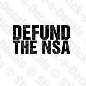 DEFUND THE NSA Vinyl Parody Decal Car Truck National Security Agency - Picture 1 of 7