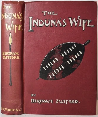 THE INDUNA'S WIFE, Bertram Mitford, 1898 1st edition. Zulu Adventure Novel - Image 1 of 4