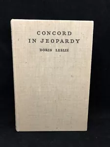 CONCORD IN JEOPARDY - A Novel by Doris Leslie - 1938 HC 1stEd - Foto 1 di 4