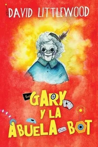 Gary y la abuela-bot by David Littlewood (Spanish) Paperback Book - Picture 1 of 1
