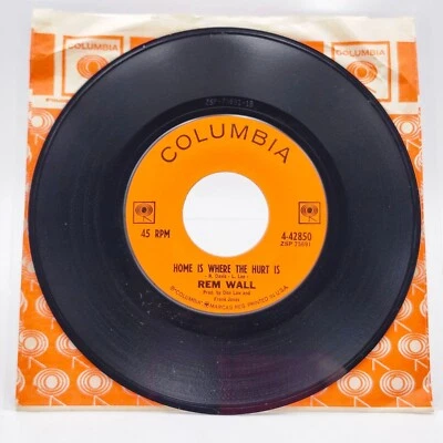 Rem Wall Home Is Where The Hurt Is 45 RPM Vinyl Record 1963 Columbia 4-42850 - Image 1 of 4
