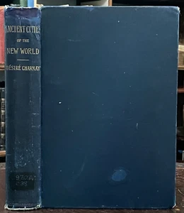 ANCIENT CITIES OF THE NEW WORLD - 1st 1888 MEXICO, CENTRAL AMERICA, ARCHAEOLOGY - Picture 1 of 22