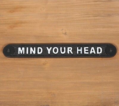 LA MAISON CHIC MIND YOUR HEAD OLD ANTIQUE STYLE VINTAGE CAST IRON SIGN PLAQUE RAILWAY STYLE