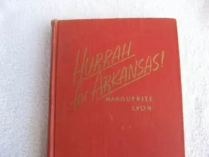 1947 Hurrah for Arkansas! by Marguerite Lyon-SIGNED-Illustrated-VG Condition - Picture 1 of 17