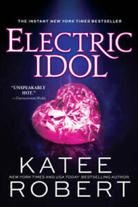 Electric Idol: A Deliciously Forbidden Modern Retelling of Psyche a - GOOD