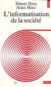 L'informatisation De La Societe. Rapport À M. Le Président De La - Picture 1 of 1